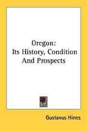 Cover of: Oregon: Its History, Condition And Prospects