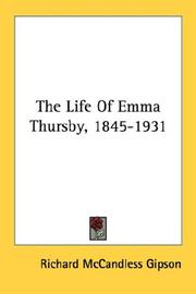 The life of Emma Thursby, 1845-1931 by Richard McCandless Gipson