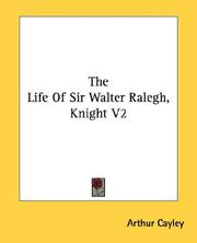 Cover of: The Life Of Sir Walter Ralegh, Knight V2