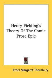 Cover of: Henry Fielding's Theory Of The Comic Prose Epic by Ethel Margaret Thornbury