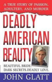 Cover of: Deadly American beauty by John Glatt