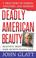 Cover of: Deadly American beauty