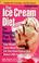 Cover of: Prevention's the ice cream diet