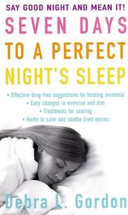 Cover of: Seven Days to a Perfect Night's Sleep by Debra L. Gordon