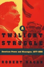 Cover of: A twilight struggle: American power and Nicaragua, 1977-1990