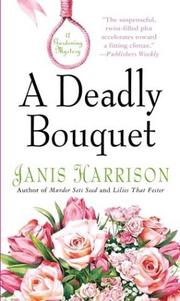Cover of: A Deadly Bouquet | Janis Harrison