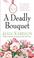 Cover of: A Deadly Bouquet