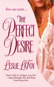Cover of: The perfect desire | Leslie LaFoy