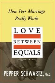 Cover of: Love between equals: how peer marriage really works