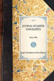 Journal of Jasper Danckaerts by Jasper Danckaerts, Peter Sluyter