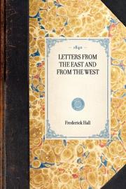 Cover of: Letters from the East and from the West by Frederick Hall