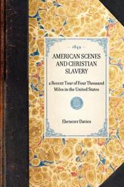 American scenes and Christian slavery by Ebenezer Davies