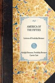 Cover of: America of the Fifties (Travels in America) by Fredrika Bremer, Adolph Benson, Carrie Catt