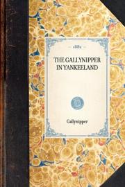 Cover of: The Gallynipper in Yankeeland | Gallynipper.