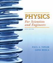 Physics for scientists and engineers by Paul A. Tipler, Gene Mosca