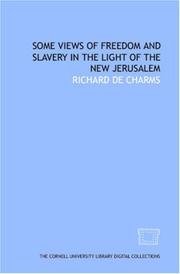 Some views of freedom and slavery in the light of the New Jerusalem by De Charms, Richard