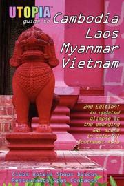 Cover of: Utopia Guide to Cambodia, Laos, Myanmar & Vietnam (2nd Edition): Southeast Asia's Gay & Lesbian Scene Including Hanoi, Ho Chi Minh City & Angkor