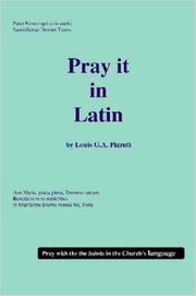 Cover of: Pray It in Latin | Louis, Pizzuti