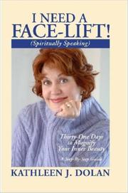 Cover of: I NEED A FACE-LIFT! (Spiritually Speaking) by Kathleen Dolan