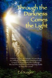 Cover of: Through the Darkness Comes the Light
