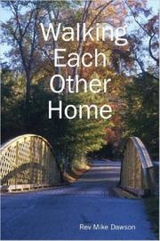 Cover of: Walking Each Other Home | Rev. Mike, Dawson