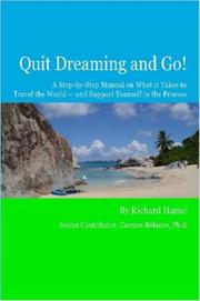 Cover of: Quit Dreaming and Go! by Richard, Hamel