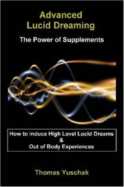 Cover of: Advanced Lucid Dreaming - The Power of Supplements | Thomas, Yuschak