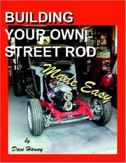 Cover of: BUILDING YOUR OWN STREET ROD Made Easy