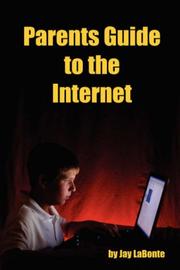 Cover of: Parents Guide to the Internet by Jay, LaBonte