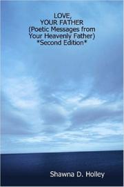 Cover of: LOVE, YOUR FATHER (Poetic Messages from Your Heavenly Father) *Second Edition*