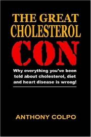 Cover of: The Great Cholesterol Con by Anthony Colpo