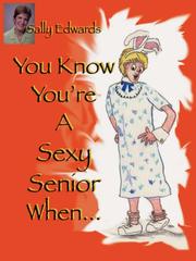 Cover of: You Know You're A Sexy Senior When...