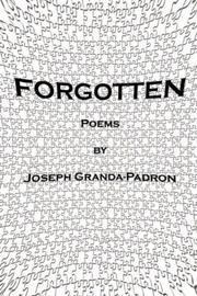 Cover of: FORGOTTEN by Joseph Granda-Padron