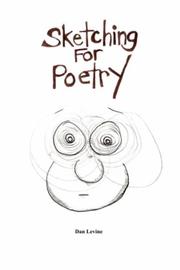 Cover of: Sketching For Poetry by Dan Levine