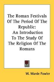 Cover of: The Roman Festivals Of The Period Of The Republic by W. Warde Fowler