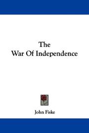 Cover of: The War Of Independence by John Fiske