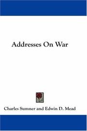 Cover of: Addresses On War by Charles Sumner
