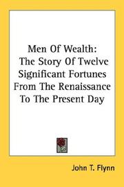 Cover of: Men Of Wealth: The Story Of Twelve Significant Fortunes From The Renaissance To The Present Day