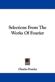 Cover of: Selections From The Works Of Fourier by Charles Fourier, Charles Fourier