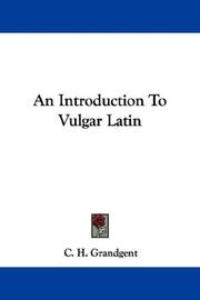 An Introduction To Vulgar Latin by C. H. Grandgent