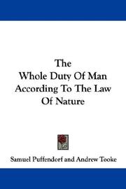 Cover of: The Whole Duty Of Man According To The Law Of Nature | Samuel Puffendorf