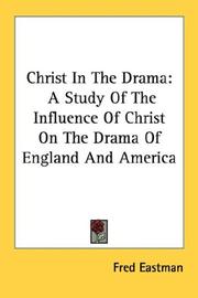 Cover of: Christ In The Drama by Fred Eastman
