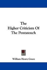 Cover of: The Higher Criticism Of The Pentateuch by William Henry Green