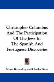 Cover of: Christopher Columbus And The Participation Of The Jews In The Spanish And Portuguese Discoveries by Meyer Kayserling