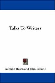 Cover of: Talks To Writers by Lafcadio Hearn