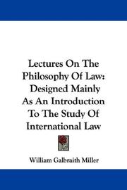 Cover of: Lectures On The Philosophy Of Law by William Galbraith Miller, William Galbraith Miller