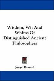 Cover of: Wisdom, wit, and whims of distinguished ancient philosophers ..