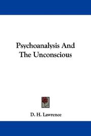 Cover of: Psychoanalysis And The Unconscious by David Herbert Lawrence, D. H. Lawrence