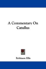 Cover of: A Commentary On Catullus by Robinson Ellis