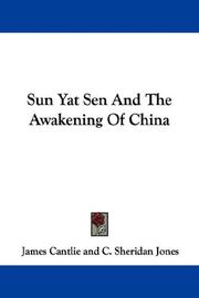 Cover of: Sun Yat Sen And The Awakening Of China | James Cantlie